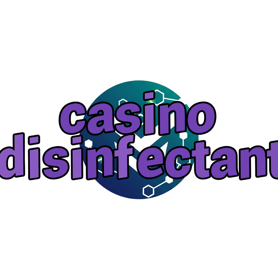 casino disinfectant